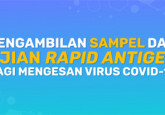 Pengambilan Sampel Dan Ujian Rapid Antigen Bagi Mengesan Virus COVID-19